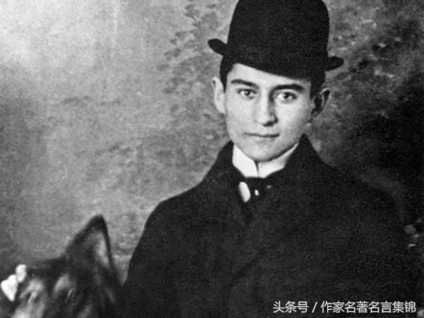卡夫卡名言有哪些_卡夫卡简介及经典名言合集